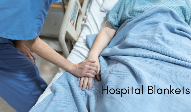 How to pick perfect blankets for Hospital for better hygiene?